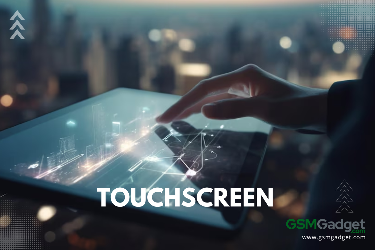 What is Touchscreen? – GSM Gadget